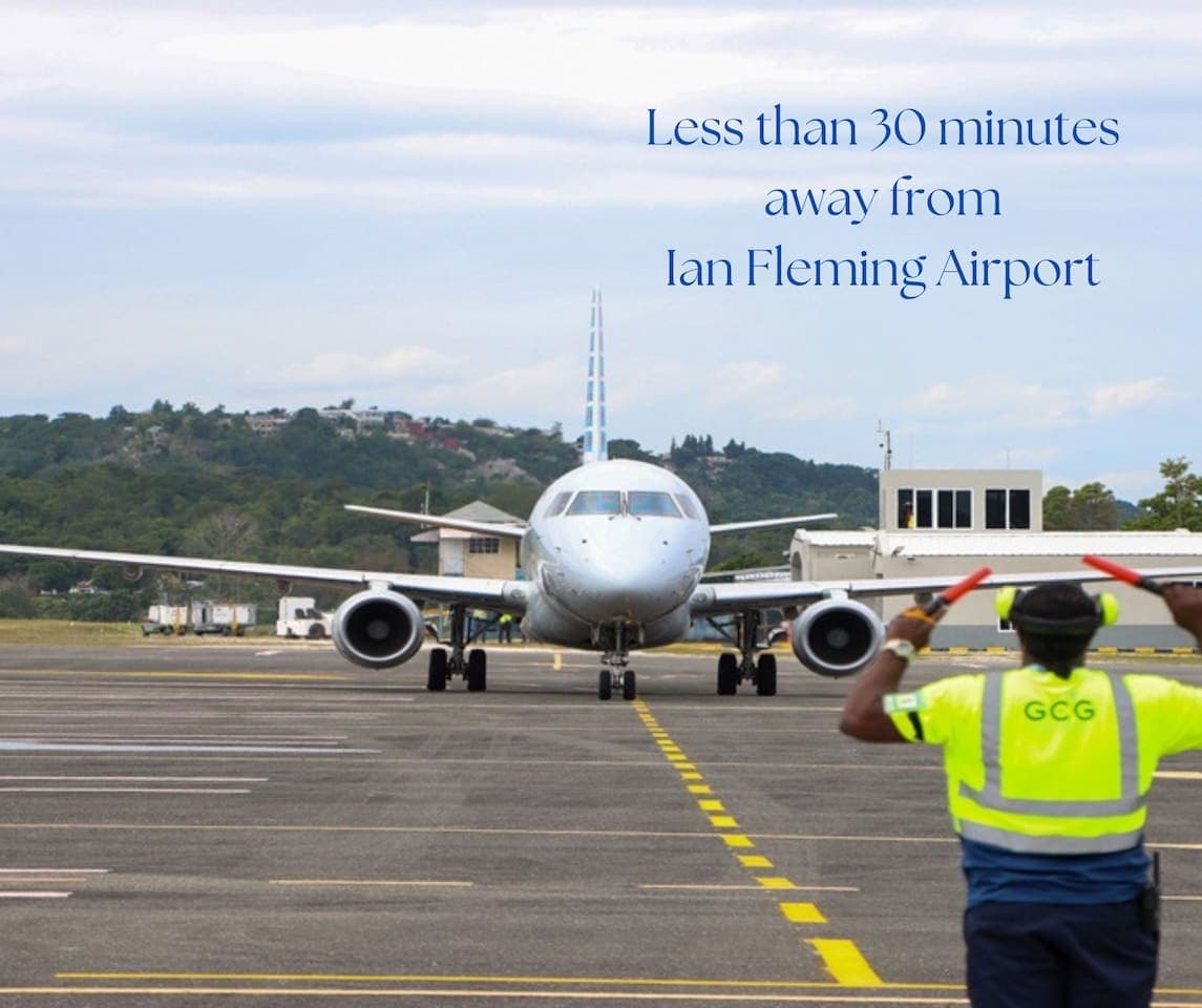 20 minutes away from Ian Fleming Airport