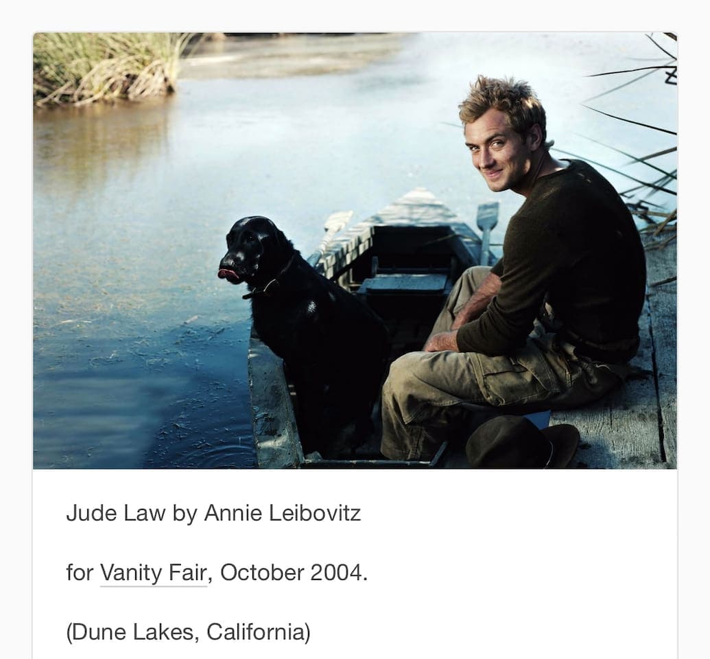 Photo shoot with Annie Liebowitz, Jude Law and Vanity Fair… once upon a time…in 2004...Dune Lakes  made the cover of Vanity Fair!!!  Ready to make your own magic here?