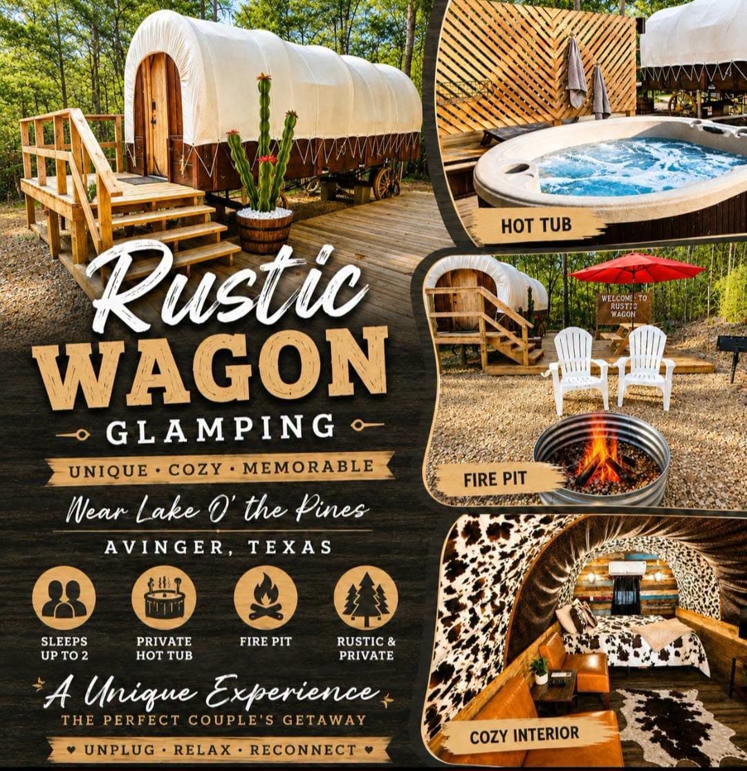 Welcome to THE RUSTIC WAGON glamping near Lake O' the Pines in Avinger, Texas