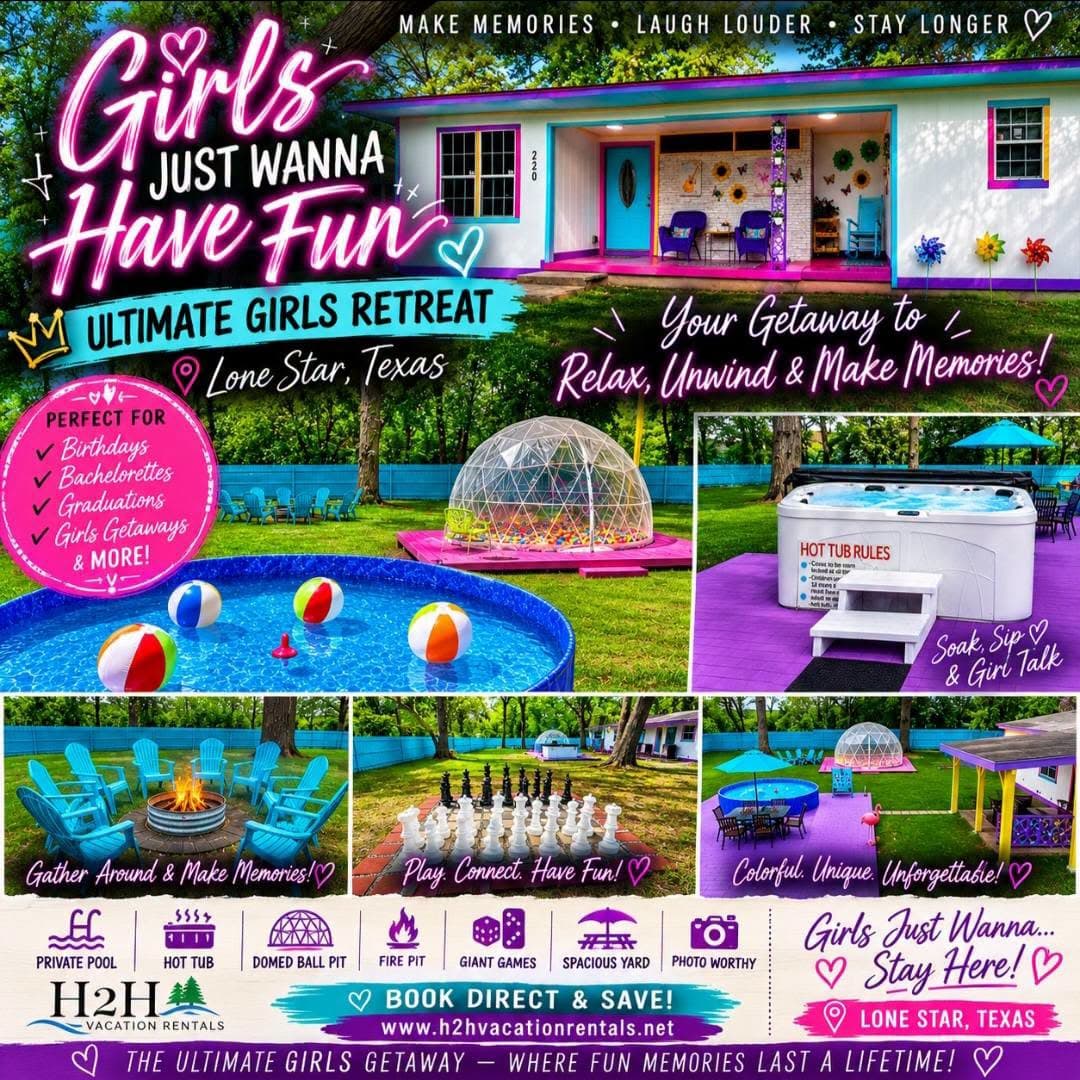 Welcome to GIRLS JUST WANNA HAVE FUN getaway in Lone Star, Texas