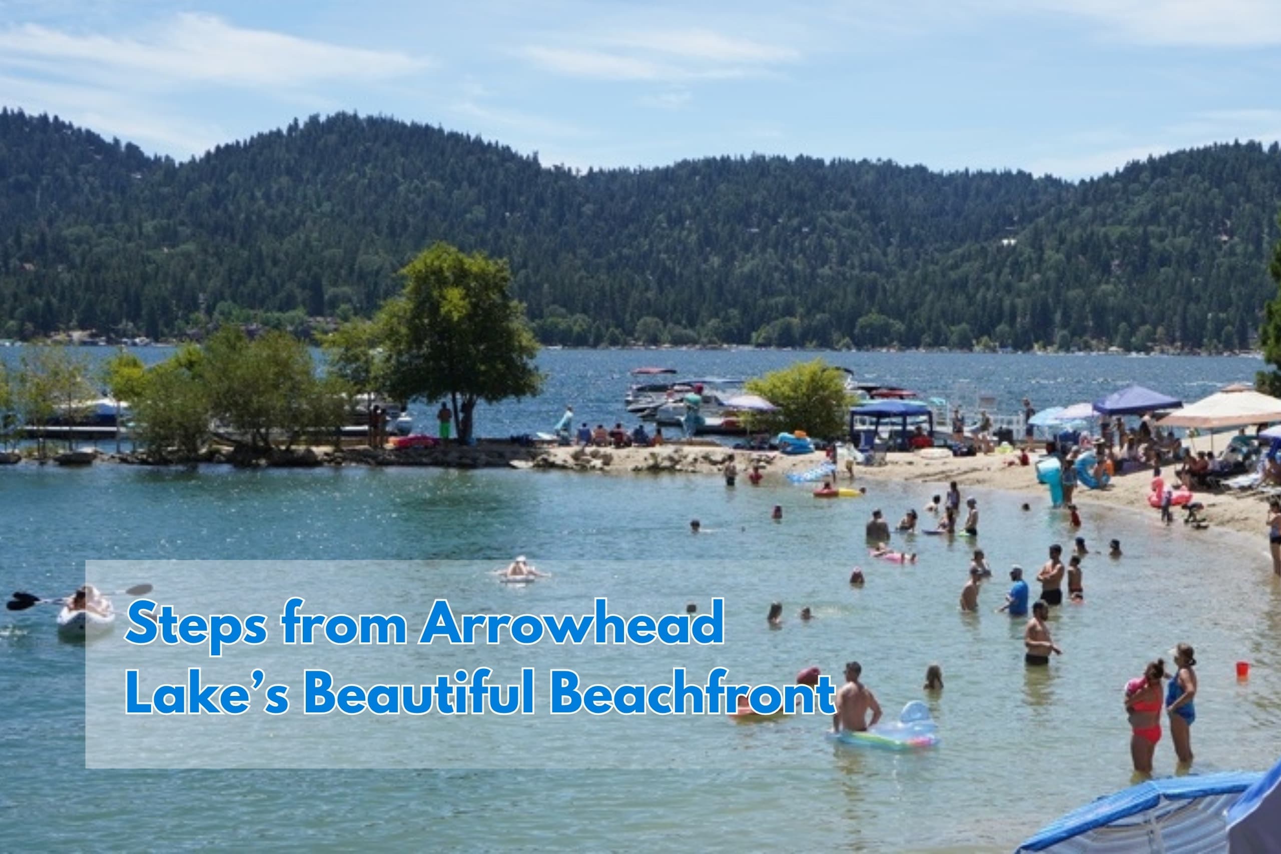 Steps from Arrowhead Lake's Beautiful Beachfront