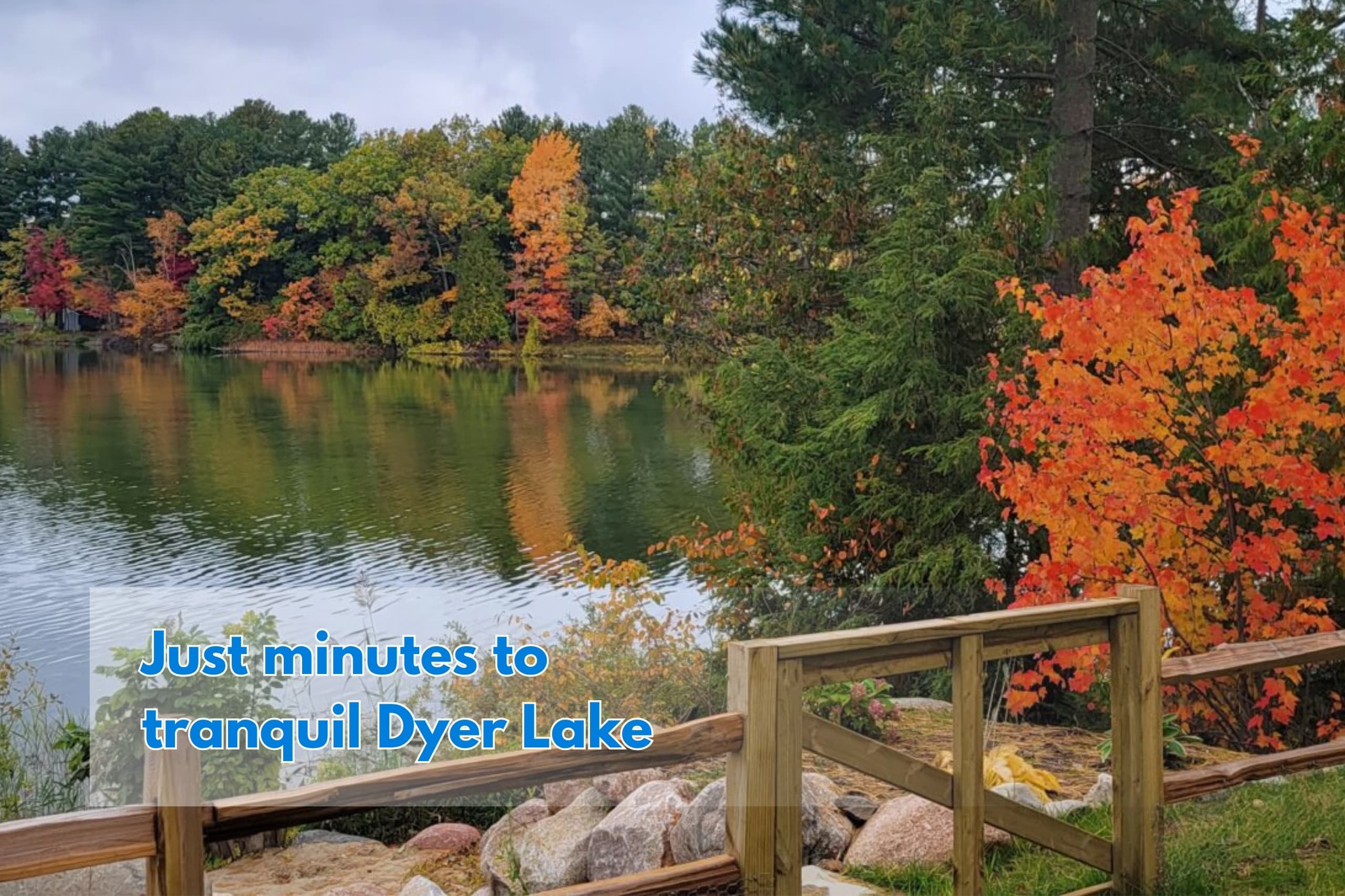 Just minutes to Dyer Lake